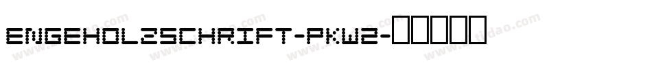 EngeHolzschrift-PKW2字体转换