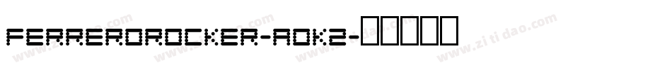 FerreroRocker-AOK2字体转换