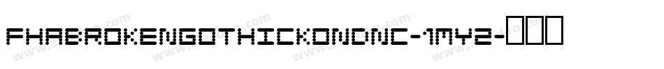 Fhabrokengothickondnc-1my2字体转换