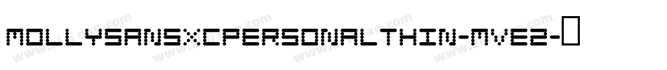 MollysansxcpersonalThin-mvE2字体转换