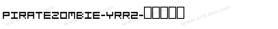 Piratezombie-YRR2字体转换