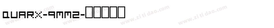Quarx-9MM2字体转换