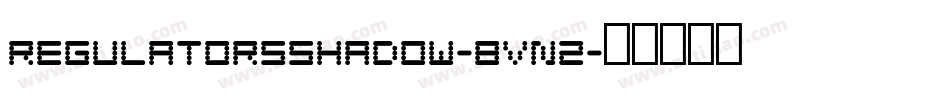RegulatorsShadow-8vn2字体转换
