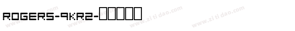 Rogers-9KR2字体转换