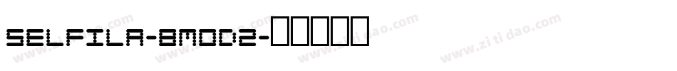 Selfila-8MOD2字体转换