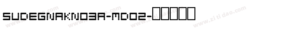 Sudegnakno3a-mDO2字体转换