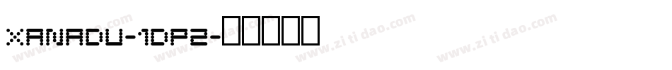 Xanadu-1Dp2字体转换