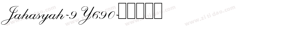 Jahasyah-9Y690字体转换