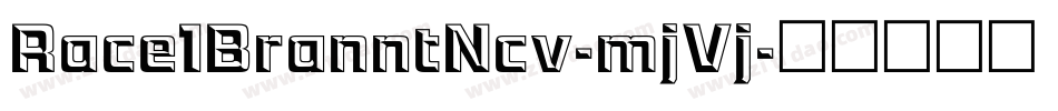 Race1BranntNcv-mjVj字体转换 Race1BranntNcv-mjVj字体转换