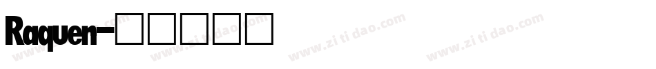 Raquen字体转换