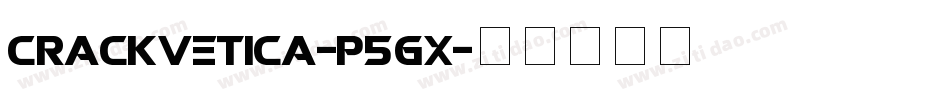 Crackvetica-P5Gx字体转换