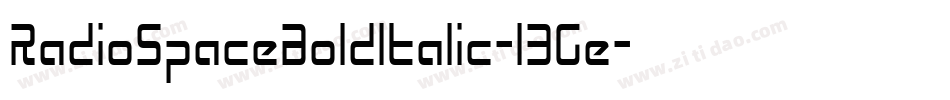 RadioSpaceBoldItalic-13Ge字体转换 RadioSpaceBoldItalic-13Ge字体转换