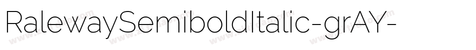 RalewaySemiboldItalic-grAY字体转换