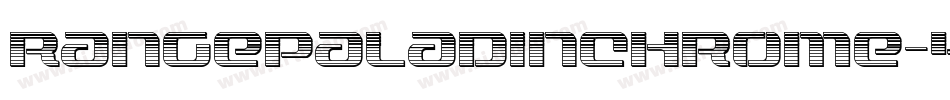 RangePaladinChrome-40dD字体转换 RangePaladinChrome-40dD字体转换