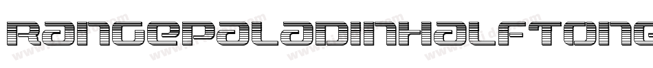 RangePaladinHalftoneItalic-xmGR字体转换 RangePaladinHalftoneItalic-xmGR字体转换