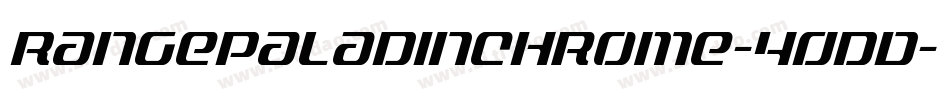 RangePaladinChrome-40dD字体转换 RangePaladinChrome-40dD字体转换