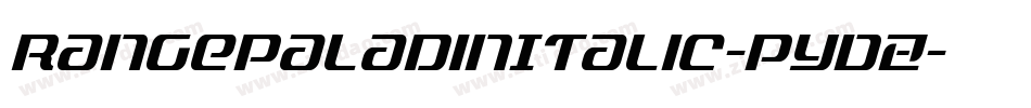 RangePaladinItalic-pYDZ字体转换 RangePaladinItalic-pYDZ字体转换
