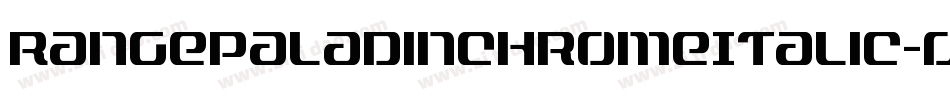RangePaladinChromeItalic-0XzX字体转换 RangePaladinChromeItalic-0XzX字体转换