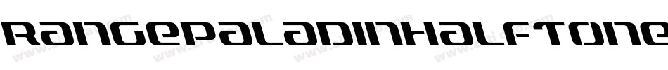 RangePaladinHalftone-340z字体转换