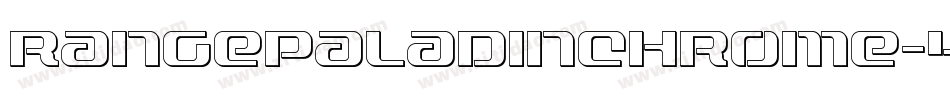 RangePaladinChrome-40dD字体转换 RangePaladinChrome-40dD字体转换
