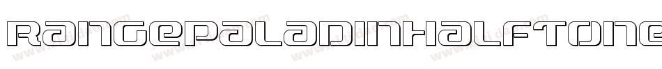 RangePaladinHalftoneItalic-xmGR字体转换 RangePaladinHalftoneItalic-xmGR字体转换