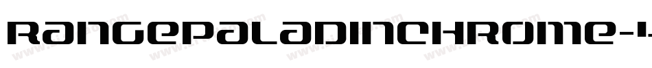 RangePaladinChrome-40dD字体转换 RangePaladinChrome-40dD字体转换