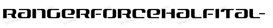 rangerforcehalfital字体转换