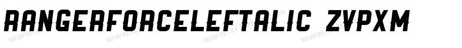 RangerForceLeftalic-ZVpxm字体转换