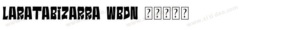 LaRataBizarra-wBDn字体转换