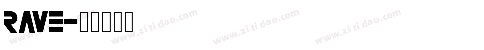 RAVE字体转换