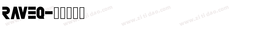 RAVEQ字体转换