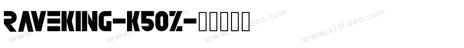 RaveKing-K5oZ字体转换