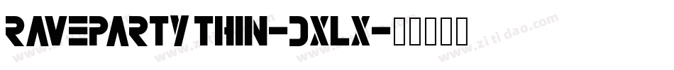 RavepartyThin-dxlX字体转换