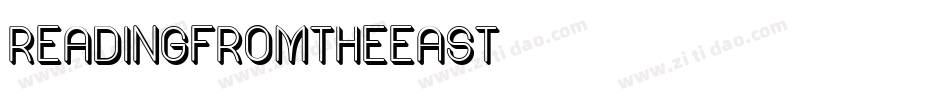 readingfromtheeast字体转换