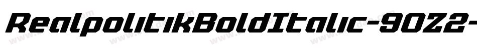 RealpolitikBoldItalic-9OZ2字体转换 RealpolitikBoldItalic-9OZ2字体转换