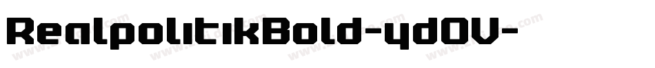 RealpolitikBold-ydOV字体转换 RealpolitikBold-ydOV字体转换