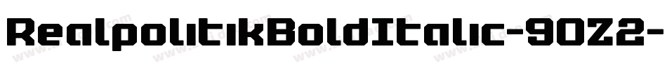 RealpolitikBoldItalic-9OZ2字体转换 RealpolitikBoldItalic-9OZ2字体转换