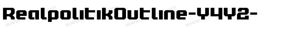 RealpolitikOutline-Y4Y2字体转换 RealpolitikOutline-Y4Y2字体转换