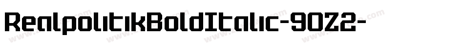 RealpolitikBoldItalic-9OZ2字体转换 RealpolitikBoldItalic-9OZ2字体转换