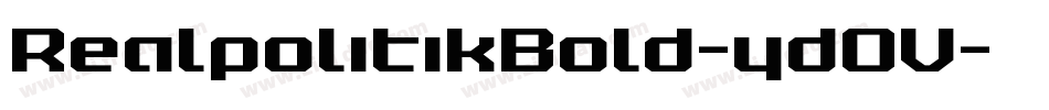 RealpolitikBold-ydOV字体转换 RealpolitikBold-ydOV字体转换