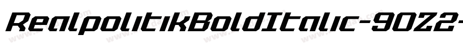 RealpolitikBoldItalic-9OZ2字体转换 RealpolitikBoldItalic-9OZ2字体转换