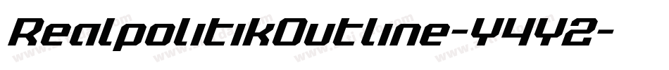 RealpolitikOutline-Y4Y2字体转换 RealpolitikOutline-Y4Y2字体转换