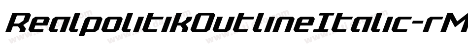 RealpolitikOutlineItalic-rM7B字体转换 RealpolitikOutlineItalic-rM7B字体转换