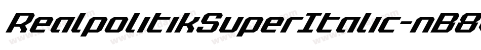 RealpolitikSuperItalic-nB8V字体转换 RealpolitikSuperItalic-nB8V字体转换