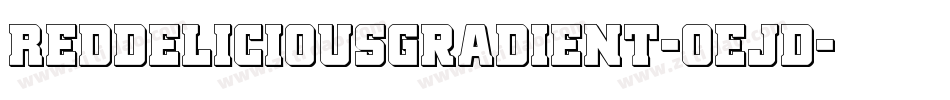 RedDeliciousGradient-0eJd字体转换 RedDeliciousGradient-0eJd字体转换