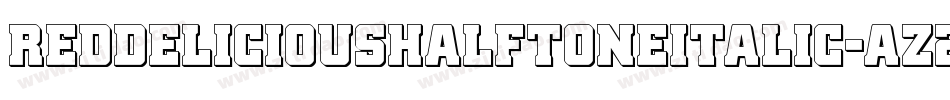RedDeliciousHalftoneItalic-az2E字体转换