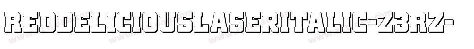 RedDeliciousLaserItalic-Z3RZ字体转换