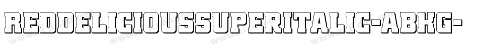 RedDeliciousSuperItalic-ABKg字体转换 RedDeliciousSuperItalic-ABKg字体转换