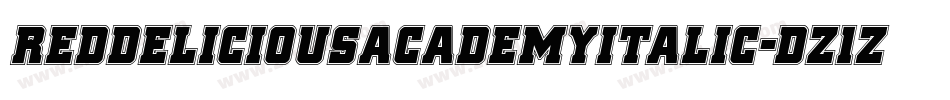RedDeliciousAcademyItalic-dz1Z字体转换 RedDeliciousAcademyItalic-dz1Z字体转换