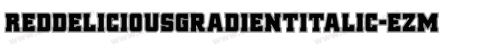 RedDeliciousGradientItalic-ezmp字体转换